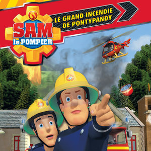 Télécharger Sam le pompier, Vol. 7: Le grand incendie de PontyPandy