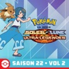 Télécharger Pokémon, la série: Soleil et Lune – Ultra-Légendes, Saison 22, Vol 2 (VF)